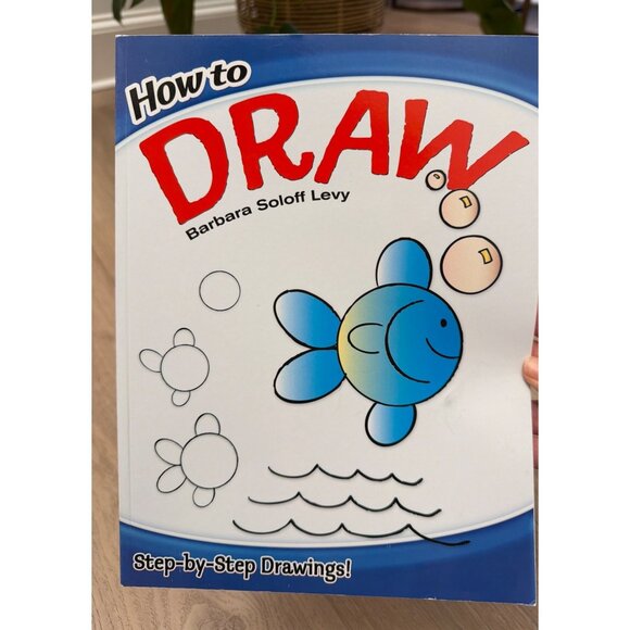 How To Draw By Barbara Soloff Levy Step-By-Step Drawing Book For Kids & Beginner - Picture 1 of 2
